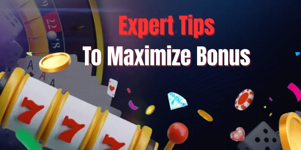Expert Tips To Maximize No Deposit Bonus 