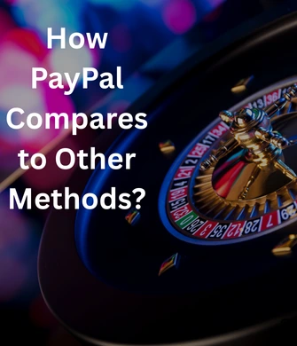  PayPal Compares to Other Methods